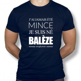 Tshirt Rugby JAMAIS MINCE NÉ BALÈZE homme